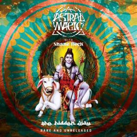 Astral Magic - The Hidden Way - Rare and Unreleased - 2024 - WEB FLAC 16BITS 44 1KHZ-EICHBAUM