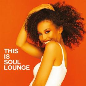 VA - This Is Soul Lounge - 2024 - WEB FLAC 16BITS 44 1KHZ-EICHBAUM