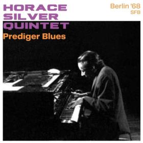 Horace Silver - Prediger Blues (Live Berlin '68) (2023) [16Bit-44.1kHz] FLAC [PMEDIA] ⭐️