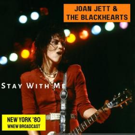 Joan Jett & The Blackhearts - Stay With Me (Live New York '80) (2022) [16Bit-44.1kHz] FLAC [PMEDIA] ⭐️