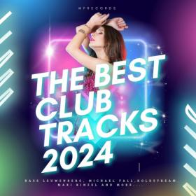 Various Artists - The Best Club Tracks 2024 (2024) Mp3 320kbps [PMEDIA] ⭐️