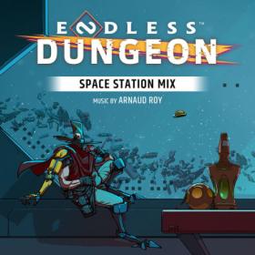 Arnaud Roy - Endless Dungeon (Original Game Soundtrack) (Space Station Mix) (2024) [24Bit-48kHz] FLAC [PMEDIA] ⭐️