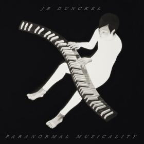 JB Dunckel - Paranormal Musicality (2024) [24Bit-96kHz] FLAC [PMEDIA] ⭐️