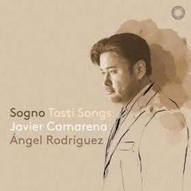Javier Camarena - Sogno Tosti Songs (2024) [24Bit-192kHz] FLAC [PMEDIA] ⭐️