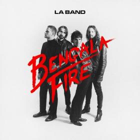 Bengala Fire - LA BAND (2024 Rock) [Flac 16-44]