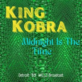 King Kobra - Midnight Is The Time (Live Detroit '85) (2022) [16Bit-44.1kHz] FLAC [PMEDIA] ⭐️