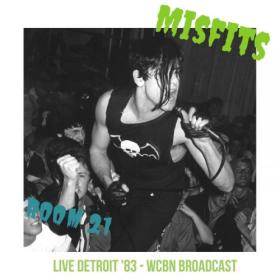Misfits - Room 21 (Live Detroit '83) (2022) [16Bit-44.1kHz] FLAC [PMEDIA] ⭐️