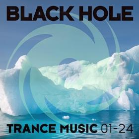 VA - Black Hole Trance Music 01-24 (320)