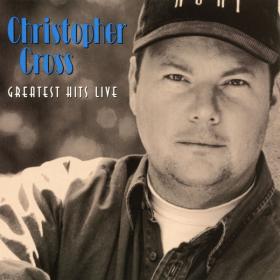 Christopher Cross - Greatest Hits Live (Extended Edition) (1999 Rock) [Flac 16-44]