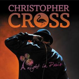 Christopher Cross - A Night in Paris (Live) (2012 Pop Rock) [Flac 16-44]