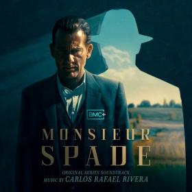 Carlos Rafael Rivera - Monsieur Spade (Original Series Soundtrack) (2024) Mp3 320kbps [PMEDIA] ⭐️
