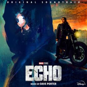 Dave Porter - Echo (Original Soundtrack) (2024) Mp3 320kbps [PMEDIA] ⭐️