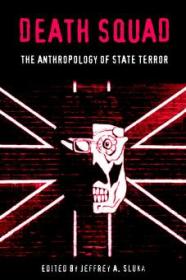 Death Squad The Anthropology of State Terror