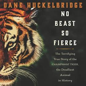 Dane Huckelbridge - 2019 - No Beast So Fierce (History)
