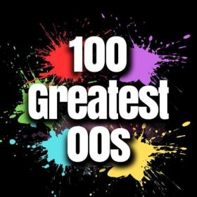 Various Artists - 100 Greatest 00s (2024) Mp3 320kbps [PMEDIA] ⭐️
