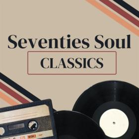 Various Artists - Seventies Soul Classics (2024) Mp3 320kbps [PMEDIA] ⭐️