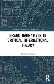 [ CourseWikia com ] Grand Narratives in Critical International Theory (Rethinking Political and International Theory)