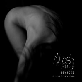 Milosh - 2014 - Jet Lag (Remixes)
