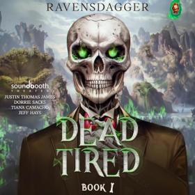 RavensDagger - 2023 - Dead Tired I (Fantasy)