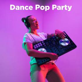 Various Artists - Dance Pop Party (2024) Mp3 320kbps [PMEDIA] ⭐️