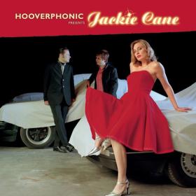 Hooverphonic - Hooverphonic presents Jackie Cane (Special ed ) (2002 Trip Hop) [Flac 16-44]
