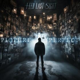 Her Last Sight - PICTURE PERFECT - 2024 - WEB FLAC 16BITS 44 1KHZ-EICHBAUM