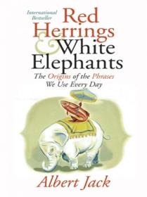 [ CourseWikia com ] Red Herrings & White Elephants - The Origins of the Phrases We Use Every Day