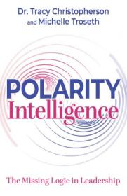 [ CourseWikia com ] Polarity Intelligence - The Missing Logic in Leadership
