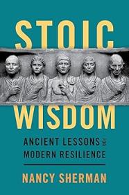 [ CourseWikia com ] Stoic Wisdom - Ancient Lessons for Modern Resilience (PDF)