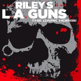 Riley’s L A  Guns - The Dark Horse (2024) [24Bit-44.1kHz] FLAC [PMEDIA] ⭐️