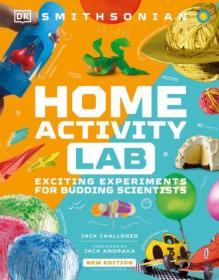 Home Activity Lab - Exciting Experiments for Budding Scientists (DK Activity Lab)