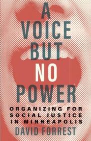A Voice but No Power - Organizing for Social Justice in Minneapolis