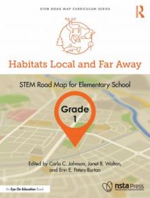 Habitats Local and Far Away, Grade 1 - STEM Road Map for Elementary School
