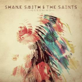 Shane Smith & the Saints - Geronimo (2015 Country) [Flac 16-44]