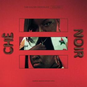 Che Noir - The Color Chocolate, Vol  1 (2024) Mp3 320kbps [PMEDIA] ⭐️
