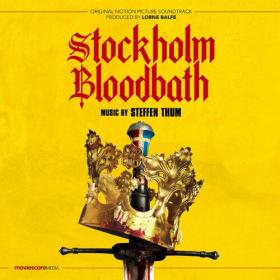 Steffen Thum - Stockholm Bloodbath (Original Motion Picture Soundtrack) (2024) Mp3 320kbps [PMEDIA] ⭐️