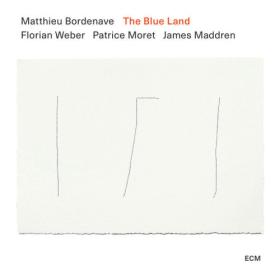 Matthieu Bordenave - The Blue Land (2024) [24Bit-88 2kHz] FLAC [PMEDIA] ⭐️