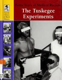 Forty Years of Medical Racism The Tuskegee Experiments