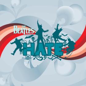 The Beatles - Hate (2006)⭐FLAC