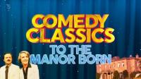 Ch5 To the Manor Born Britain's Best Loved Comedy 1080p HDTV x265 AAC