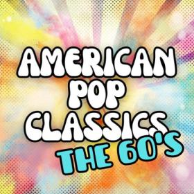 Various Artists - American Pop Classics the 60's (2024) Mp3 320kbps [PMEDIA] ⭐️