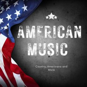 Various Artists - American Music Country, Americana and More (2024) Mp3 320kbps [PMEDIA] ⭐️
