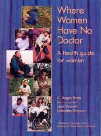 Where Women Have No Doctor A Health Guide for Women