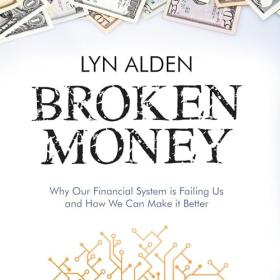 Lyn Alden - 2023 - Broken Money (Technology)