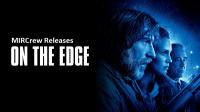 On the Edge - Entre la vie et la mort (2022) 1080p H264 iTA EAC3 Fre AC3 AsPiDe- MIRCrew