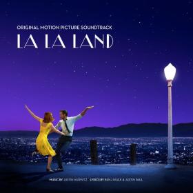 Justin Hurwitz, Justin Paul & Benj Pasek - La La Land (OST) (2016 Soundtrack) [Flac 24-44]