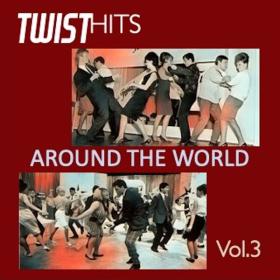 VA - Twist Hits Around the World, Vol 3 - 2024 - WEB FLAC 16BITS 44 1KHZ-EICHBAUM