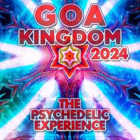 Various Artists - Goa Kingdom 2024- The Psychedelic Experience (2024) Mp3 320kbps [PMEDIA] ⭐️