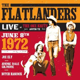 The Flatlanders - Live at The One Knite_ June 8th, 1972 (2004) - 2024 - WEB FLAC 16BITS 44 1KHZ-EICHBAUM