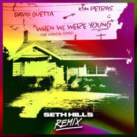 Seth Hills - When We Were Young (The Logical Song)  (Seth Hills Remix) (2024) [24Bit-44.1kHz] FLAC [PMEDIA] ⭐️